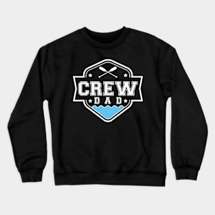 Crew Dad Rowing Dad Crewneck Sweatshirt